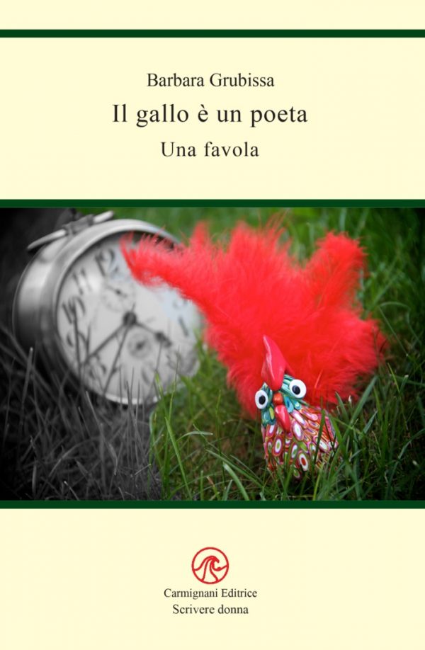 Il gallo è un poeta - Barbara Grubissa