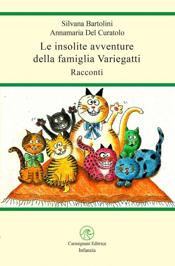 Le insolite avventure della famiglia Variegatti - Annamaria Del Curatolo e Silvana Bartolini