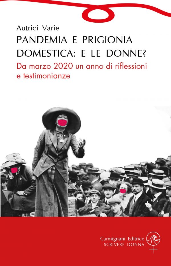 Pandemia e prigionia domestica: e le donne? - Aa.Vv.